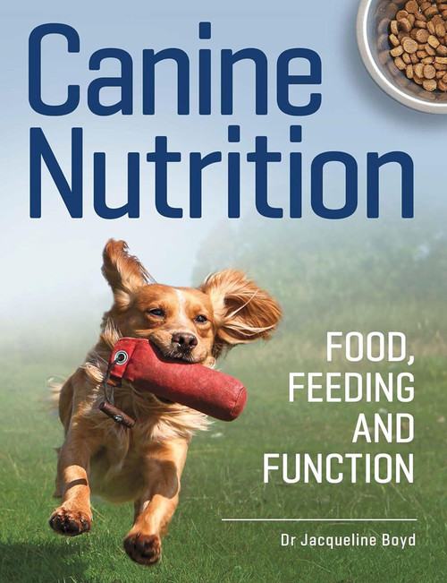 Canine Nutrition: Food, Feeding and Function aims to help canine caregivers navigate the world of dog food and feeding